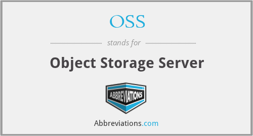 OSS - Object Storage Server