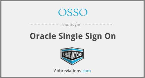 OSSO - Oracle Single Sign On