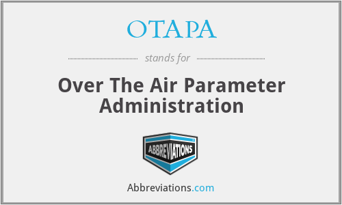 OTAPA - Over The Air Parameter Administration