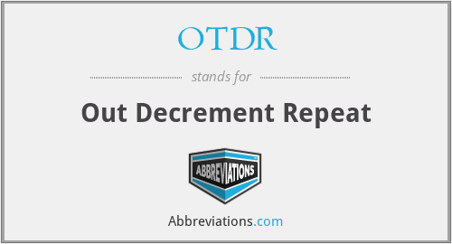 OTDR - Out Decrement Repeat