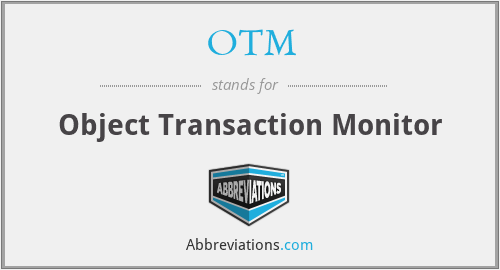OTM - Object Transaction Monitor