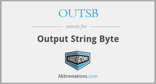 OUTSB - Output String Byte