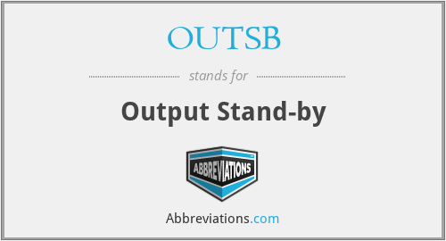 OUTSB - Output Stand-by