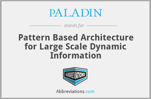 PALADIN - Pattern Based Architecture for Large Scale Dynamic Information