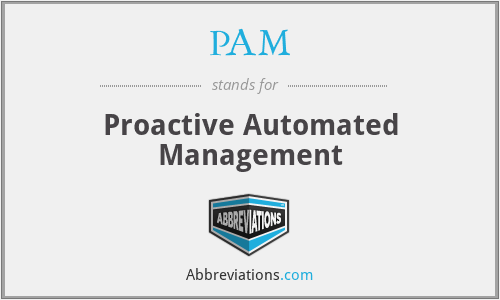 PAM - Proactive Automated Management