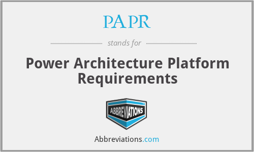 PAPR - Power Architecture Platform Requirements