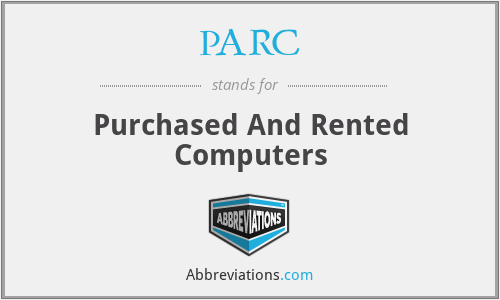 PARC - Purchased And Rented Computers