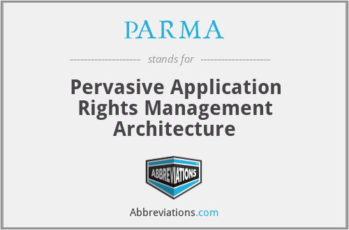 PARMA - Pervasive Application Rights Management Architecture