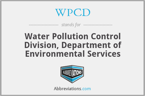 WPCD - Water Pollution Control Division, Department of Environmental Services