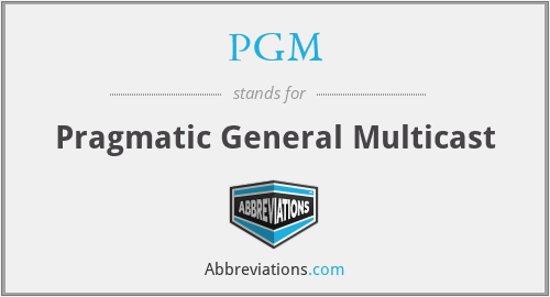 PGM - Pragmatic General Multicast