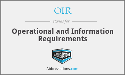 OIR - Operational and Information Requirements