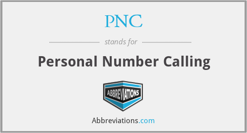 PNC - Personal Number Calling