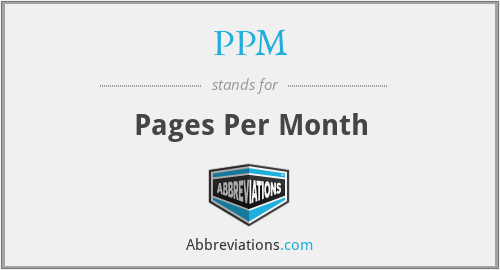 PPM - Pages Per Month