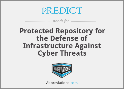 PREDICT - Protected Repository for the Defense of Infrastructure Against Cyber Threats