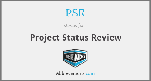 PSR - Project Status Review