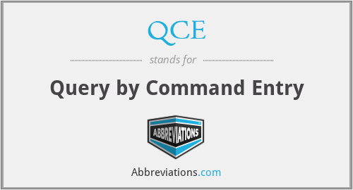 QCE - Query by Command Entry