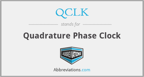 QCLK - Quadrature Phase Clock