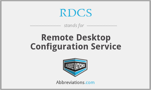 RDCS - Remote Desktop Configuration Service