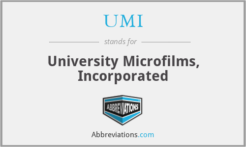 UMI - University Microfilms, Incorporated