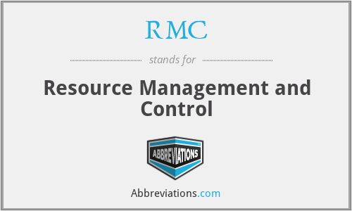 RMC - Resource Management and Control
