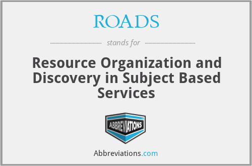 ROADS - Resource Organization and Discovery in Subject Based Services