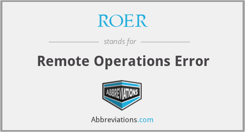 ROER - Remote Operations Error