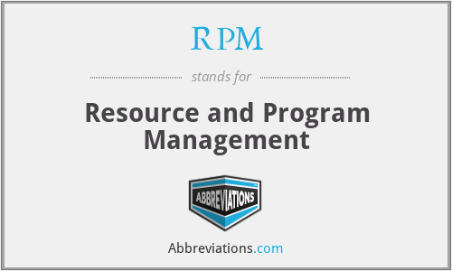 RPM - Resource and Program Management