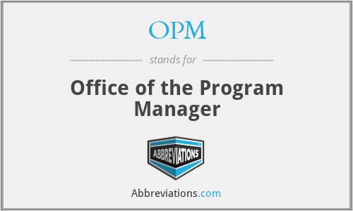 OPM - Office of the Program Manager