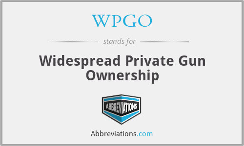 WPGO - Widespread Private Gun Ownership