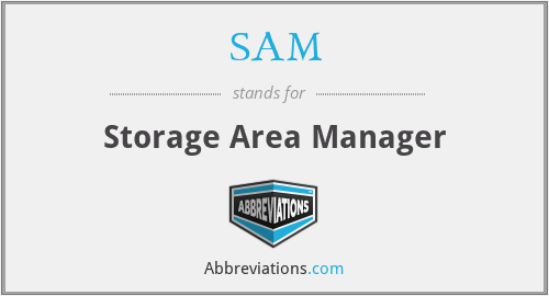 SAM - Storage Area Manager