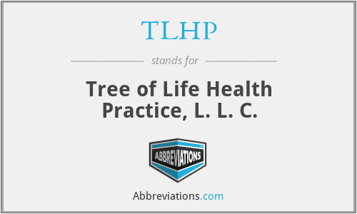 TLHP - Tree of Life Health Practice, L. L. C.