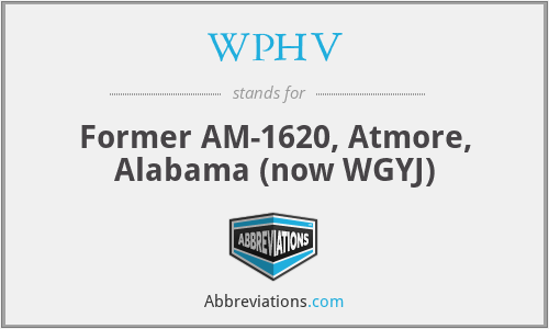 WPHV - Former AM-1620, Atmore, Alabama (now WGYJ)
