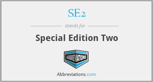 SE2 - Special Edition Two