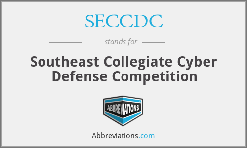 SECCDC - Southeast Collegiate Cyber Defense Competition