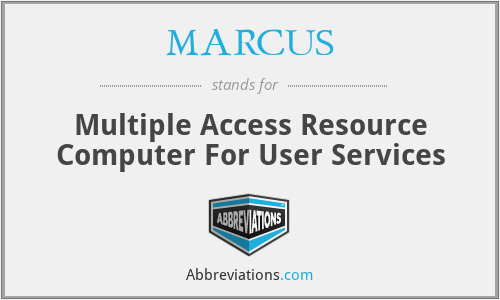 MARCUS - Multiple Access Resource Computer For User Services