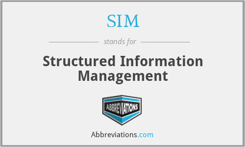 SIM - Structured Information Management