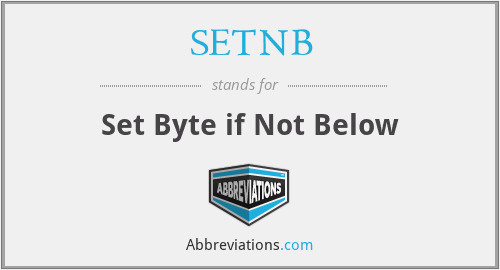 SETNB - Set Byte if Not Below