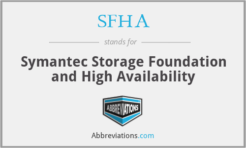 SFHA - Symantec Storage Foundation and High Availability