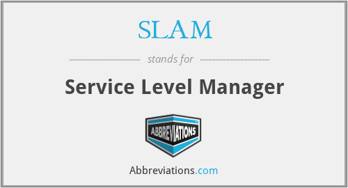 SLAM - Service Level Manager