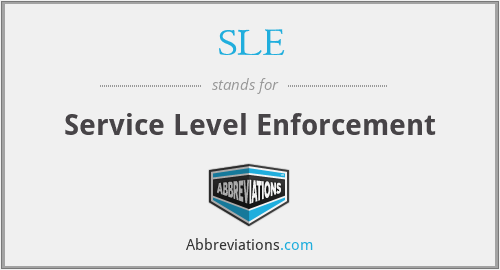 SLE - Service Level Enforcement