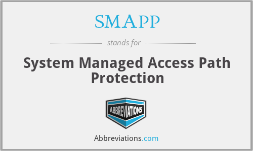SMAPP - System Managed Access Path Protection