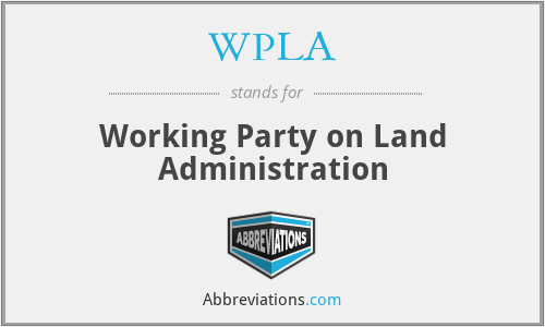 WPLA - Working Party on Land Administration