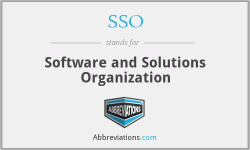 SSO - Software and Solutions Organization