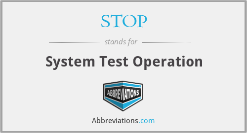 STOP - System Test Operation