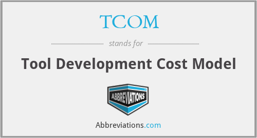 TCOM - Tool Development Cost Model