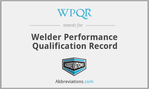 WPQR - Welder Performance Qualification Record