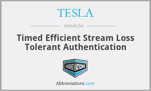 TESLA - Timed Efficient Stream Loss Tolerant Authentication
