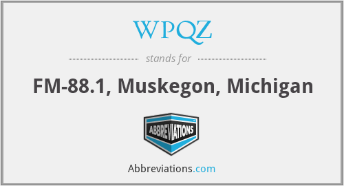 WPQZ - FM-88.1, Muskegon, Michigan
