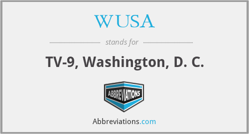 WUSA - TV-9, Washington, D. C.
