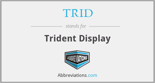 TRID - Trident Display